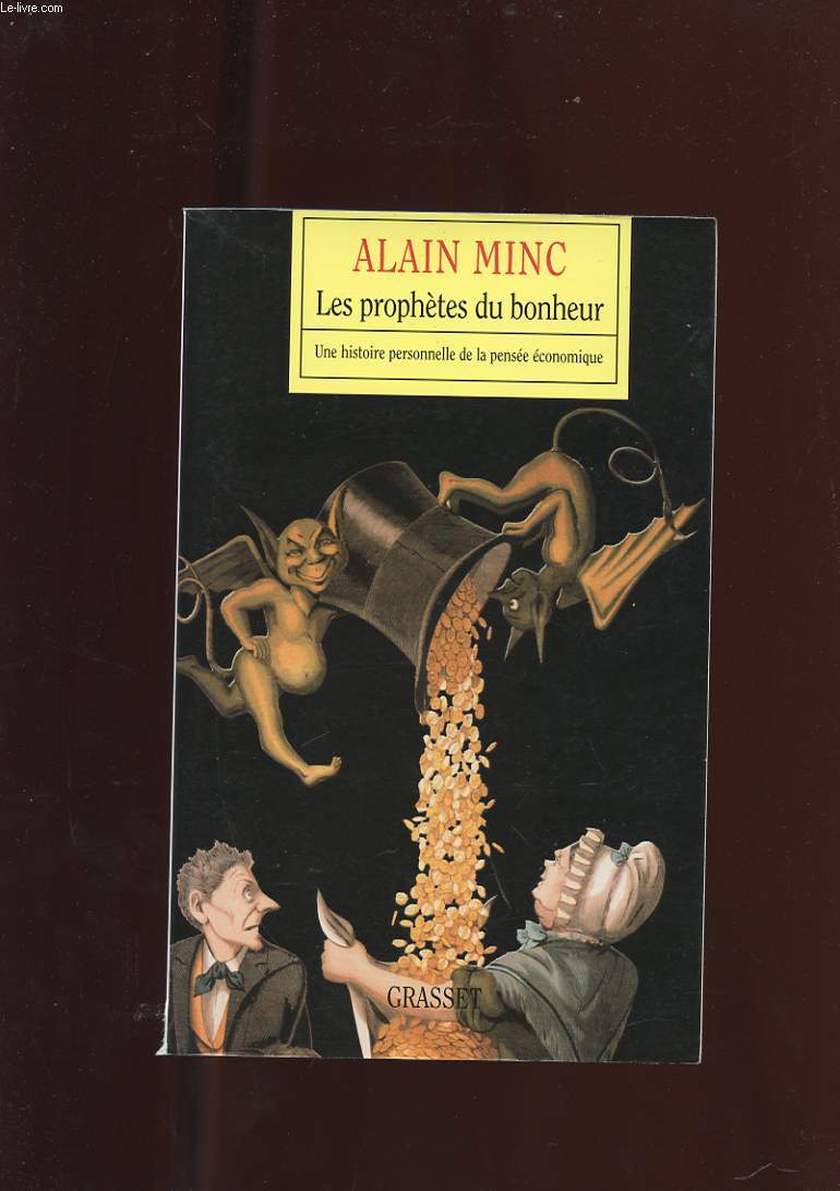 LES PROPHETES DU BONHEUR. UNE HISTOIRE PERSONNELLE DE LA PENSEE ECONOMIQUE