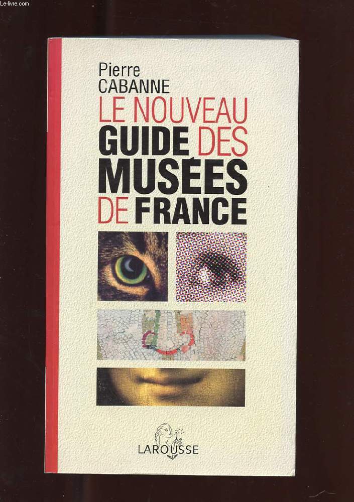 LE NOUVEAU GUIDE DES MUSEES DE FRANCE