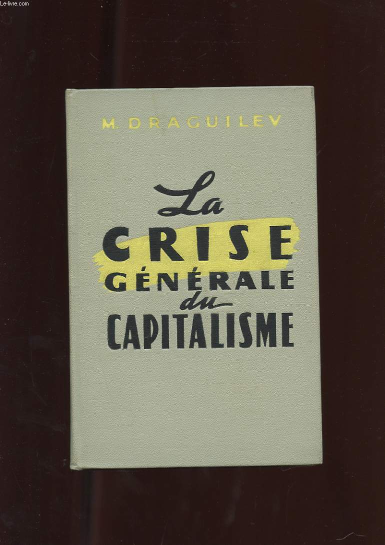 LA CRISE GENERALE DU CAPITALISME