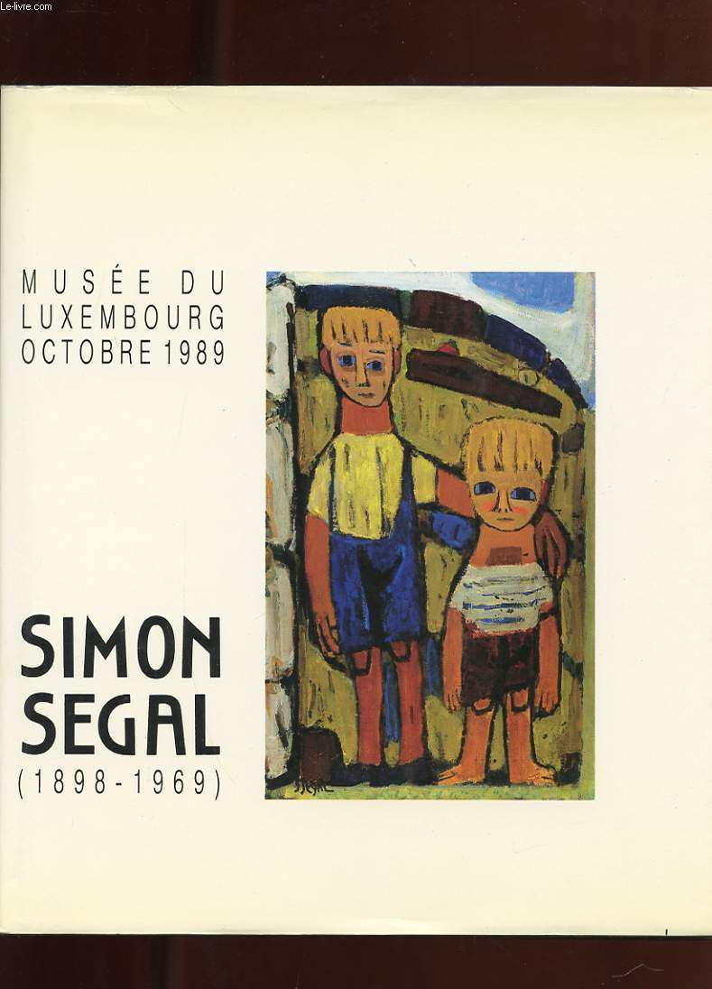 MUSEE DU LUXEMBOURG. OCTOBRE 1989. SIMON SEGAL 1898-1969