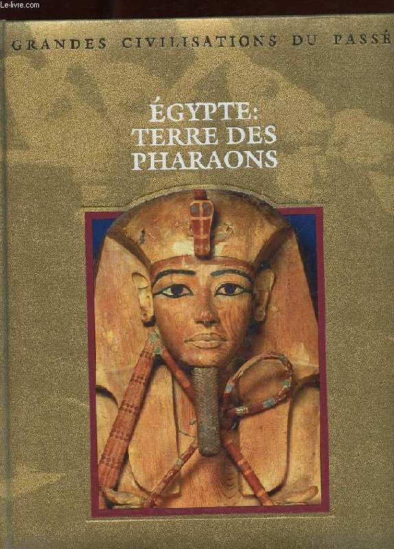 EGYPTE: TERRE DES PHARAONS