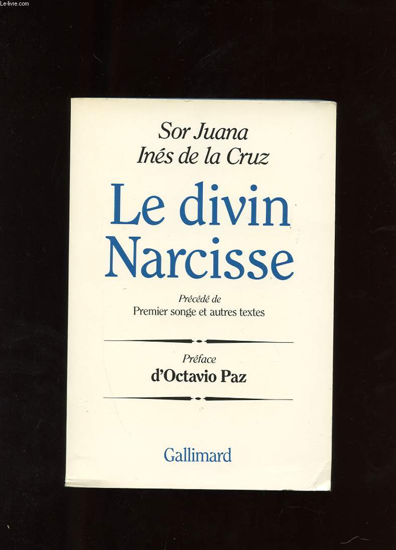 LE DIVIN NARCISSE PRECEDE DE PREMIER SONGE ET AUTRES TEXTES