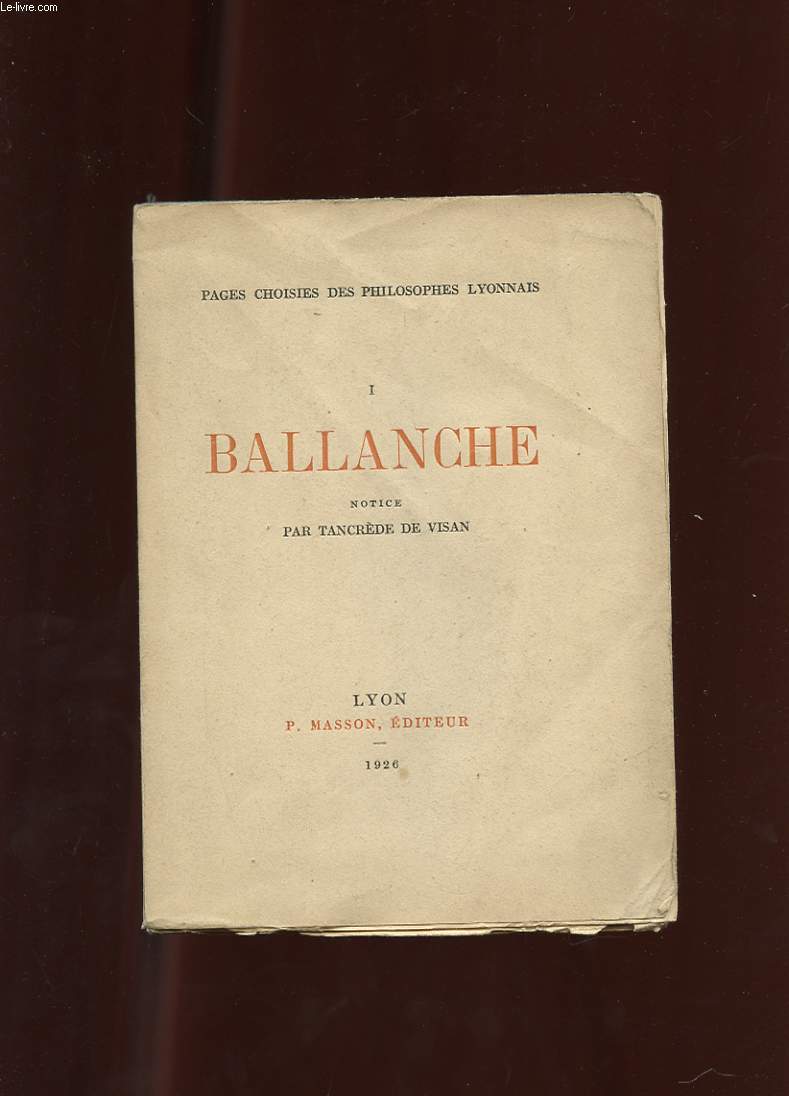 PAGES CHOISIES DES PHILOSOPHES LYONNAIS. 1 BALLANCHE