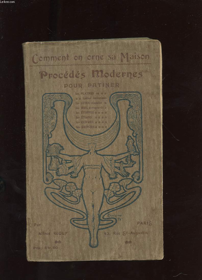 REPRODUCTIONS DES OEUVRES PLASTIQUES DES MUSEES. MANUEL PRATIQUE DES PROCEDES MODERNES POUR PATINER LES PLATRES EN TOUTES IMITATIONS. LES CUIRS MODELES. LES BOIS PYROGRAVES, LES ETOFFES, LES ETAINS, LES CUIVRES, LES BRONZES