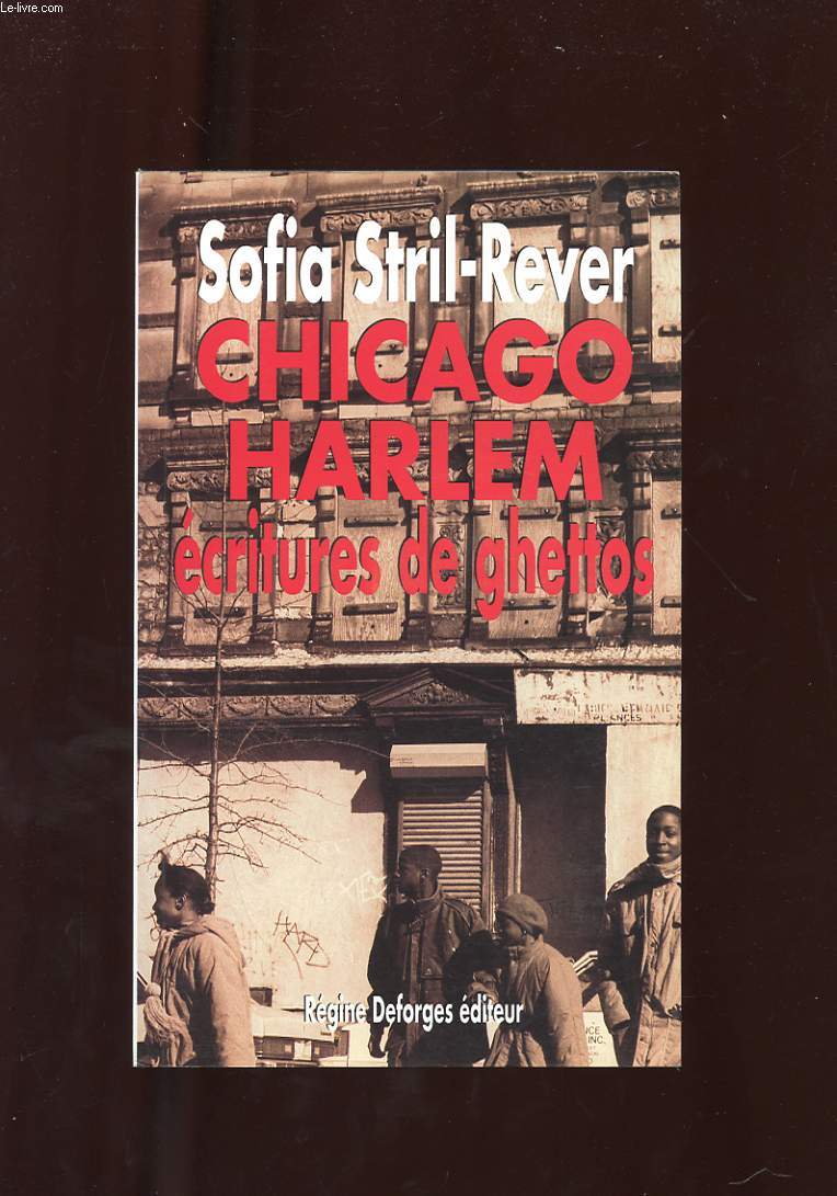 CHICAGO-HARLEM ECRITURES DE GHETTOS