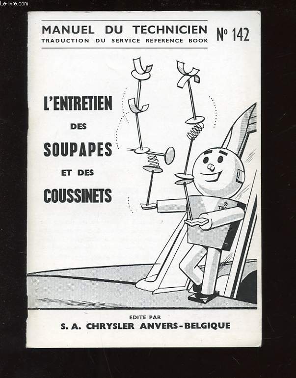 MANUEL DU TECHNICIEN N142. L'ENTRETIEN DES SOUPAPES ET DES COUSSINETS