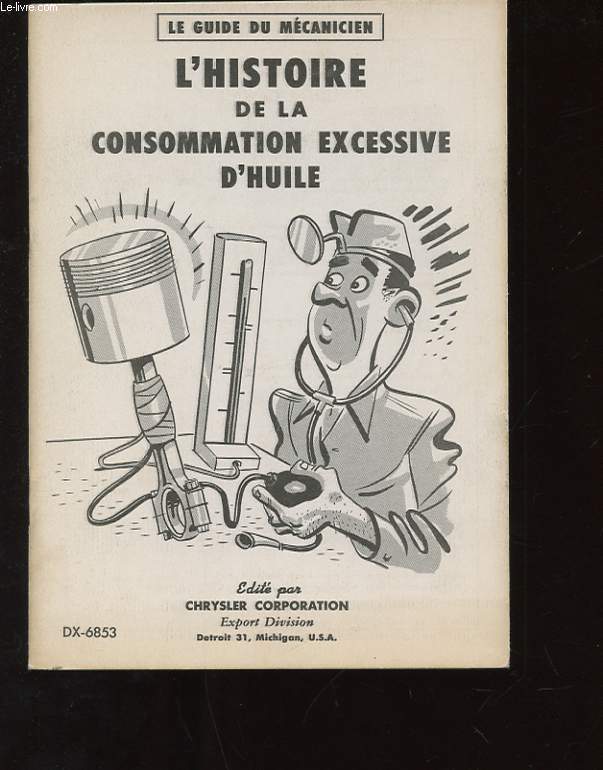 LE GUIDE DU MECANICIEN. L'HISTOIRE DE LA CONSOMMATION EXCESSIVE D'HUILE