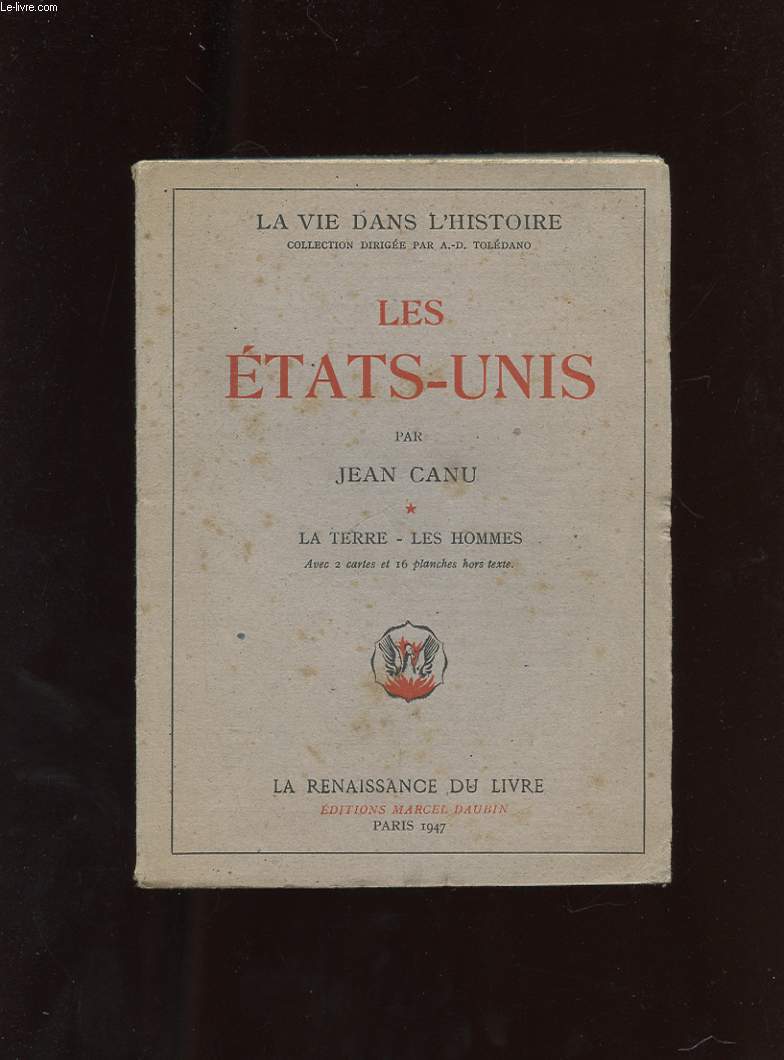 LES ETATS-UNIS. TOME 1. LA TERRE. LES HOMMES