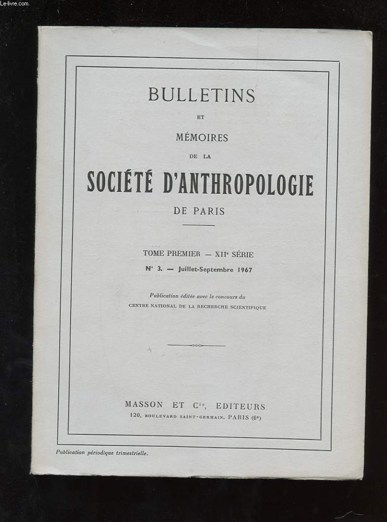 BULLETINS ET MEMOIRES DE LA SOCIETE D'ANTHROPOLOGIE DE PARIS. TOME 1. XIIe SERIE. N3. JUILLET-SEPTEMBRE 1967. ETUDE DES REGRESSIONS DE QUELQUES VARIABLES BIOLOGIQUES ET PSYCHOLOGIQUES AU COURS DU VIEILLISSEMENT HUMAIN...
