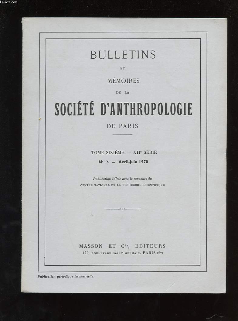 BULLETINS ET MEMOIRES DE LA SOCIETE D'ANTHROPOLOGIE DE PARIS. TOME 6. XIIe SERIE. N2. AVRIL-JUIN 1970. EXTENSION DU CHI-CARRE GLOBAL DE FISHER POUR LA COMPOSITION DES ECHANTILLONS ANTHROPOLOGIQUES. ANTHROPOLOGIE DE LA FRANCE: DONNEES SUR QUELQUES PROVIN