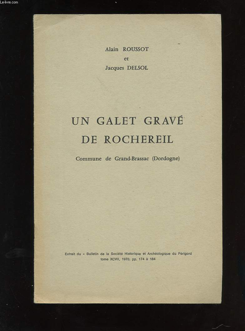 UN GALET GRAVE DE ROCHEREIL. COMMUNE DE GRAND-BRASSAC (DORDOGNE)