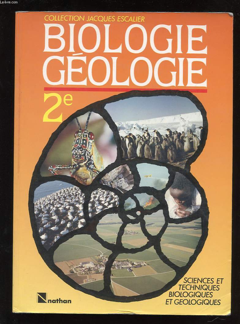 BIOLOGIE GEOLOGIE 2e. SCIENCES ET TECHNIQUES BIOLOGIQUES ET GEOLOGIQUES