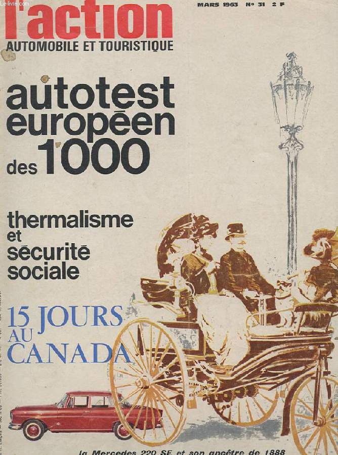 L'ACTION AUTOMOBILE ET TOURISTIQUE. MARS 1963. N31. AUTOTEST EUROPEEN DES 1000. THERMALISME ET SECURITE SOCIALE. 15 JOURS AU CANADA