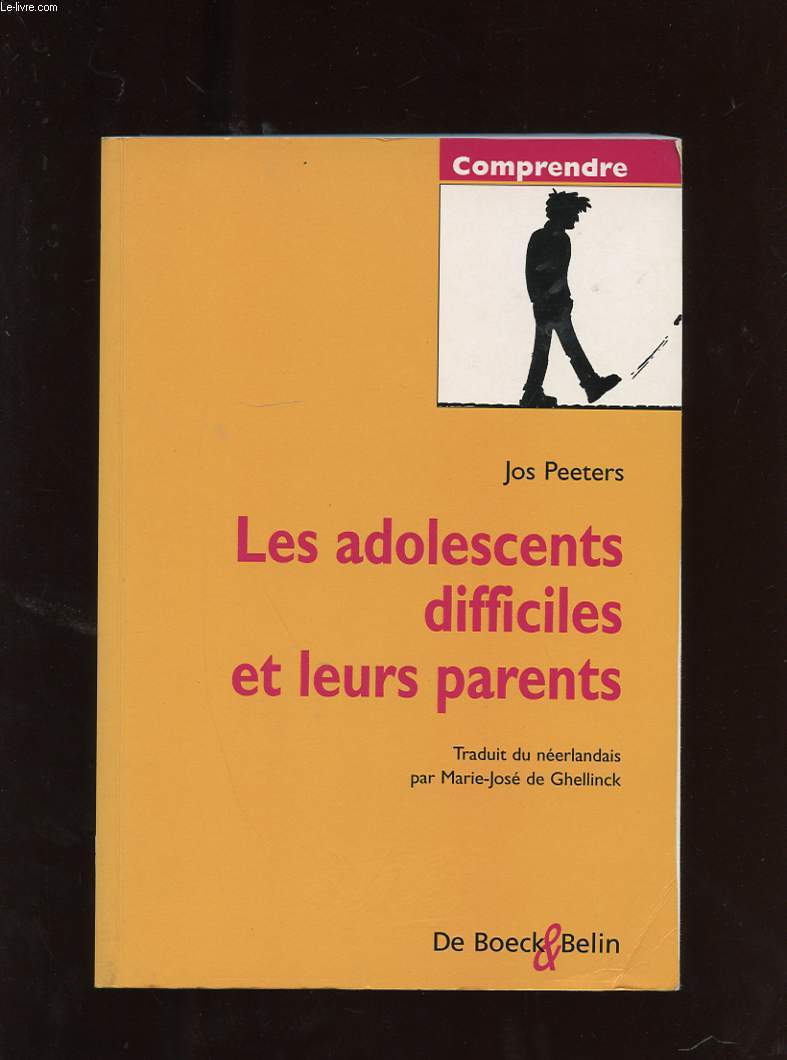 LES ADOLESCENTS DIFFICILES ET LEURS PARENTS