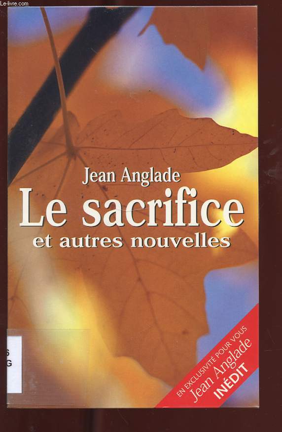LE SACRIFICE ET AUTRES NOUVELLES