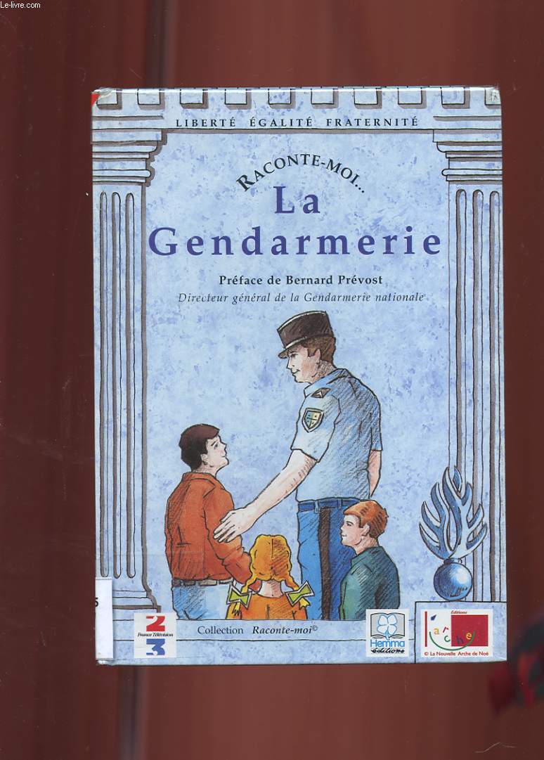 RACONTE-MOI... N5. LA GENDARMERIE