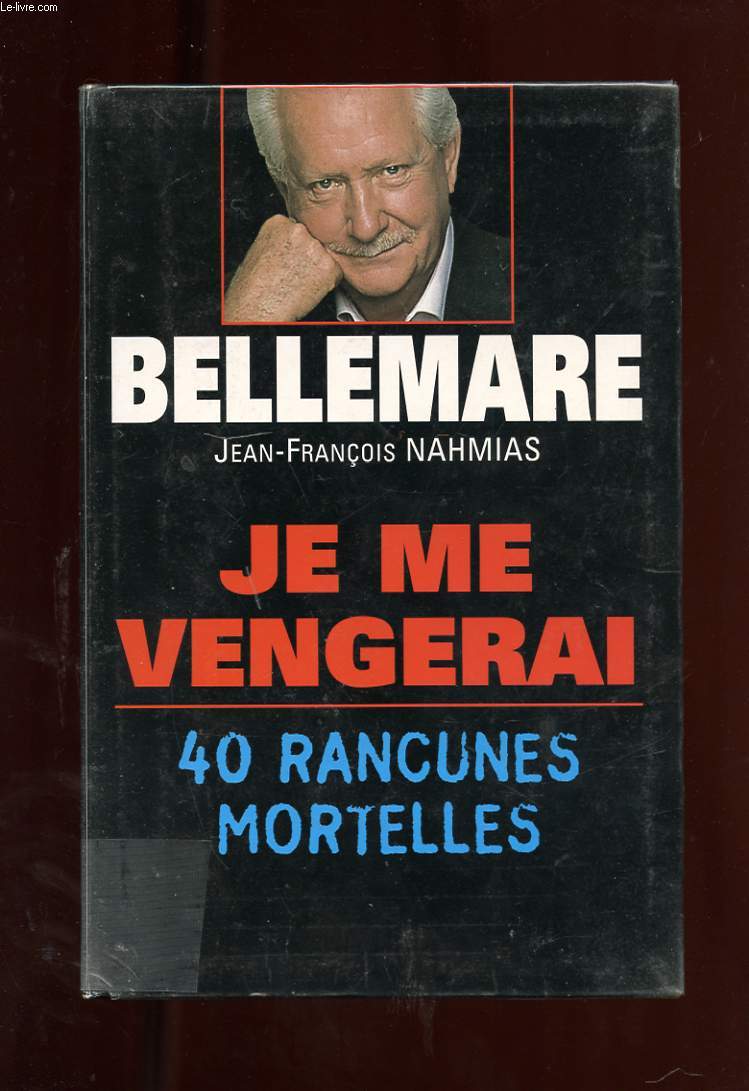 JE ME VENGERAIS. 40 RANCUNES MORTELLES.