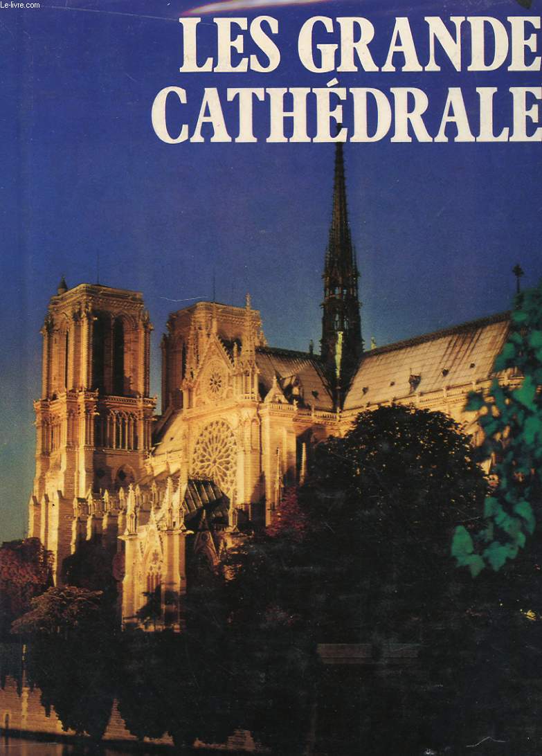 LES GRANDES CATHEDRALES DU MONDE