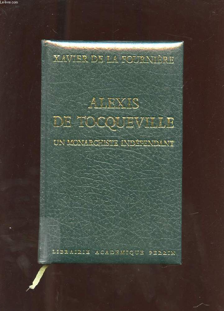 ALEXIS DE TOCQUEVILLE. UN MONARCHISTE INDEPENDANT