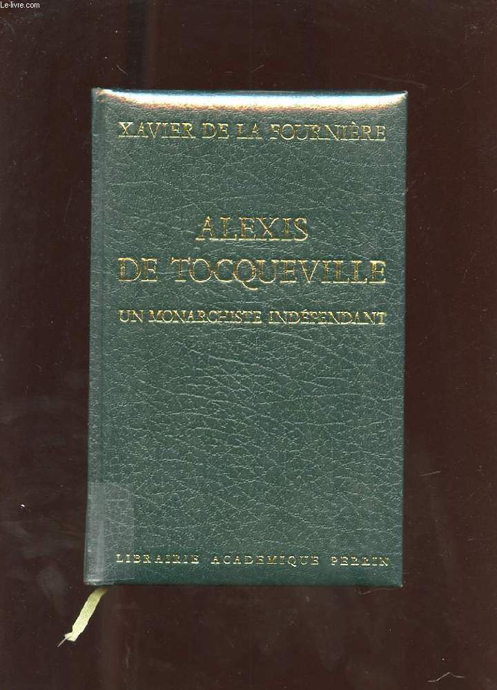 ALEXIS DE TOCQUEVILLE. UN MONARCHISTE INDEPENDANT