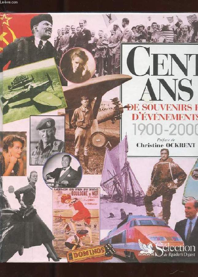 CENT ANS. DE SOUVENIRS ET D'EVENEMENT 1900-2000