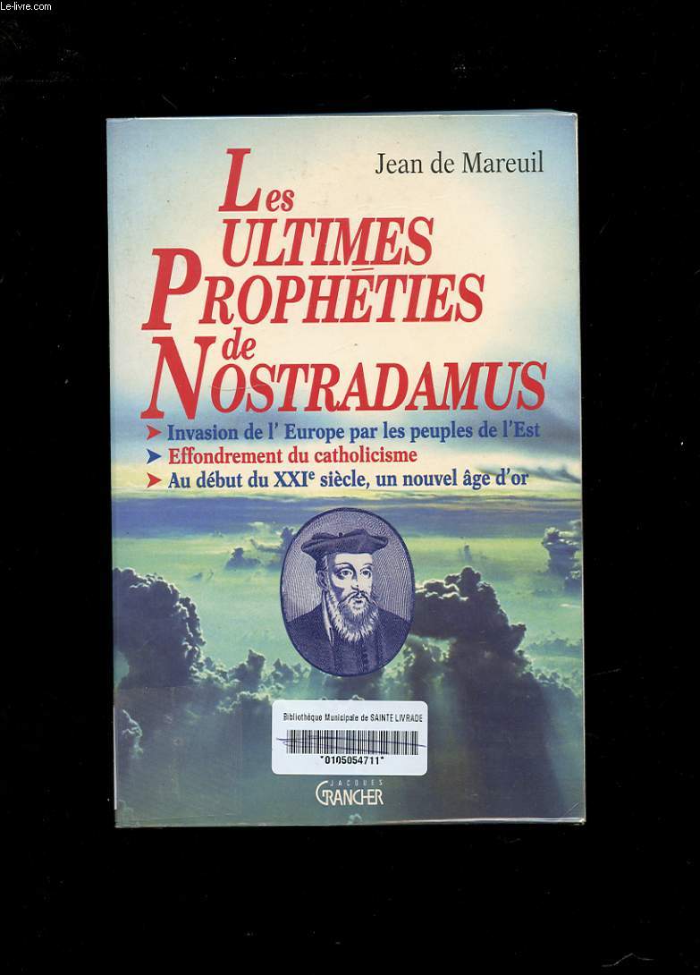 LES ULTIMES PROPHETIES DE NOSTRADAMUS