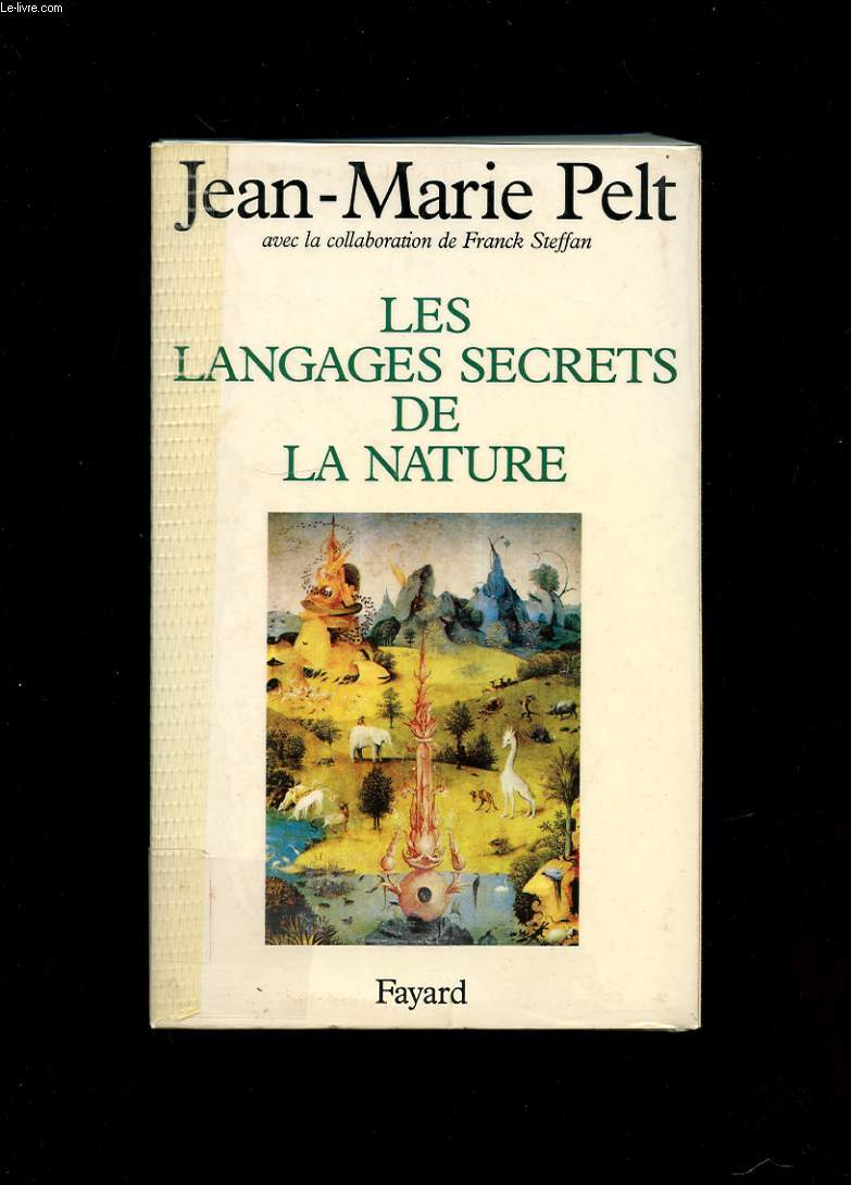 LES LANGAGES SECRETS DE LA NATURE. LA COMMUNICATION CHEZ LES ANIMAUX ET LES PLANTES