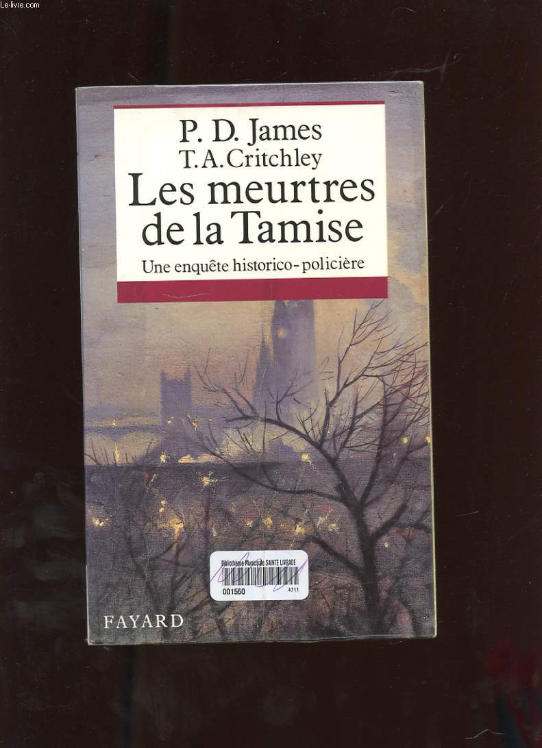 LES MEURTRES DE LA TAMISE. UNE ENQUETE HISTORICO-POLICIERE