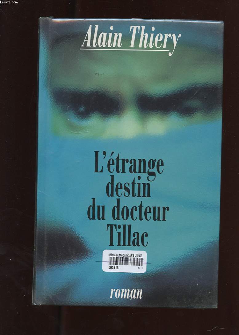 L'ETRANGE DESTIN DU DR TILLAC