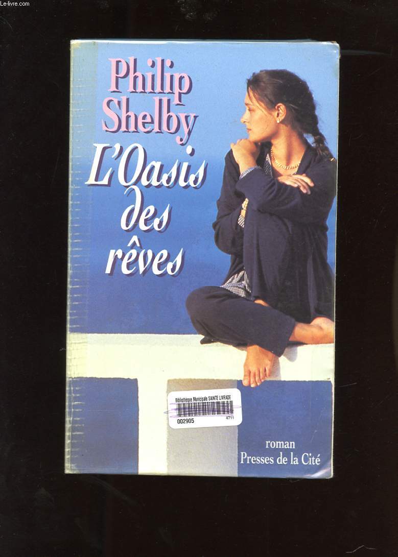 L'OASIS DES REVES - SHELBY PHILIP - 1994 - Foto 1 di 1