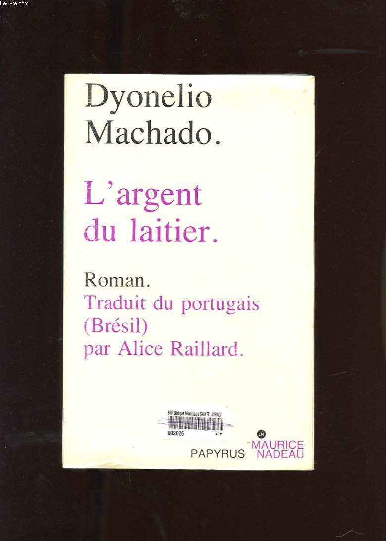 L'ARGENT DU LAITIER. ROMAN