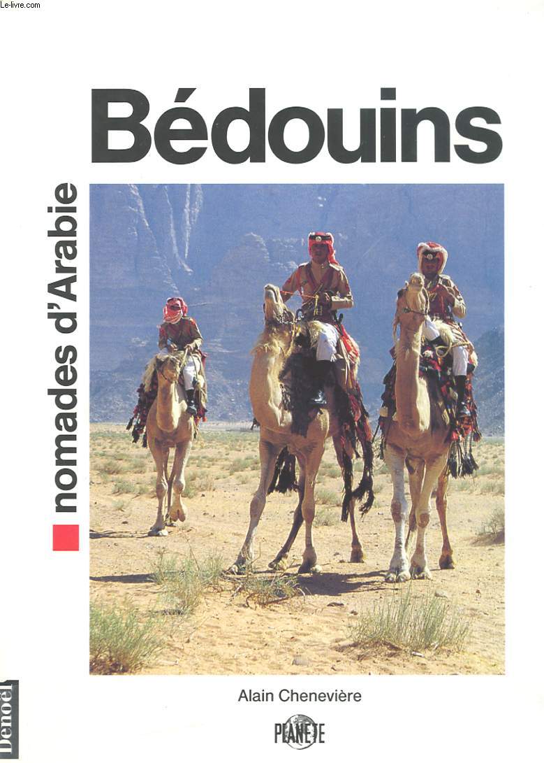 BEDOUINS. NOMADES D'ARABIE
