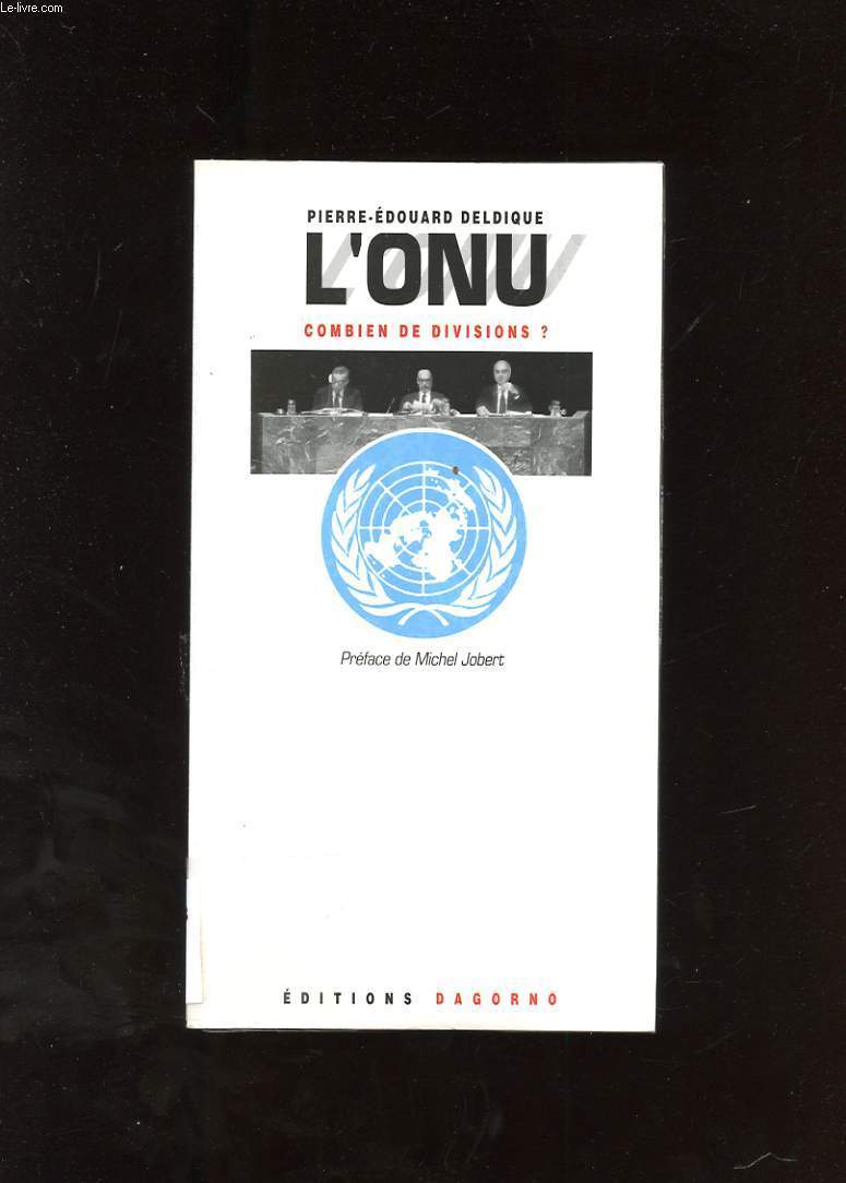 L'ONU COMBIEN DE DIVISIONS? DOSSIER/ENQUETE