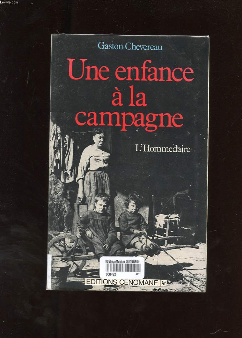 UNE ENFANCE A LA CAMPAGNE. L'HOMMEDAIRE