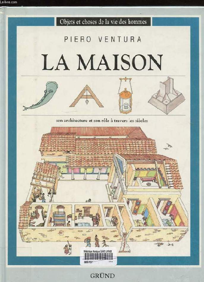 LA MAISON. SON ARCHITECTURE ET SON ROLE A TRAVERS LES SIECLES