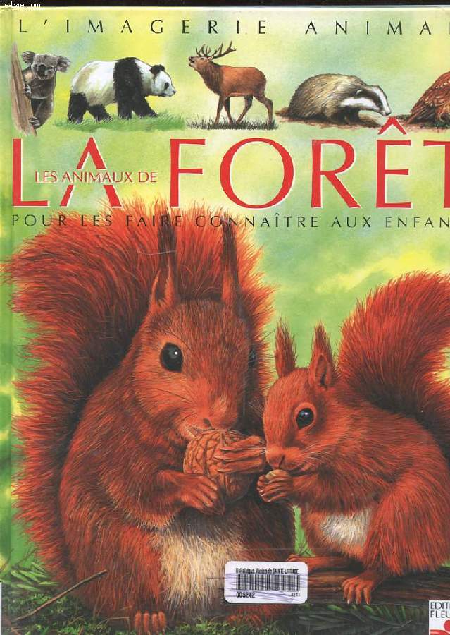 LES ANIMAUX DE LA FORET. POUR LES FAIRE CONNAITRE AUX ENFANTS