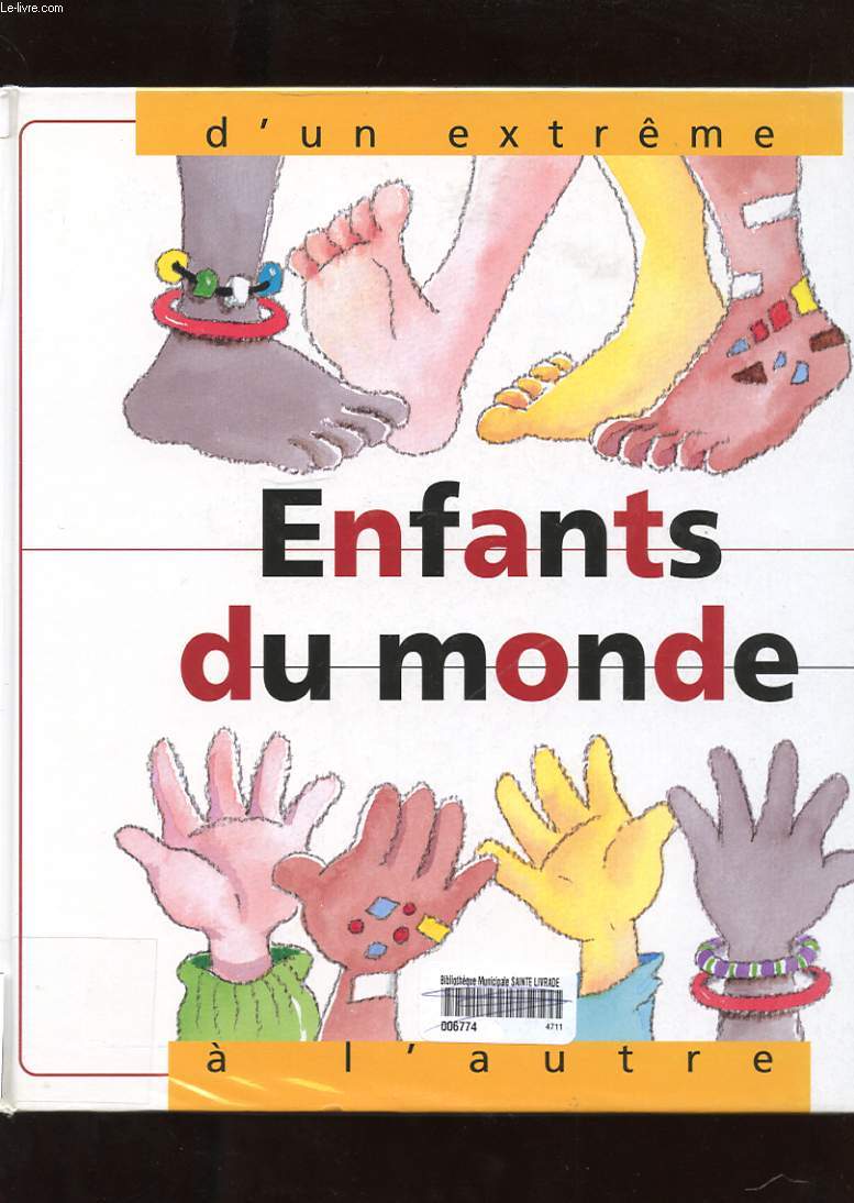 ENFANT DU MONDE. D'UN EXTREME A L'AUTRE