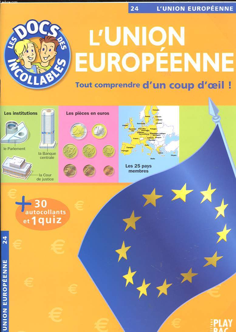 L'UNION EUROPEENNE. LES DOCS DES INCOLLABLES N24. TOUT COMPRENDRE D'UN COUP D'OEIL