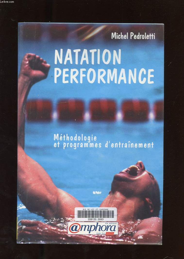 NATATION PERFORMANCE. METHODOLOGIE. PROGRAMMES D'ENTRAINEMENT