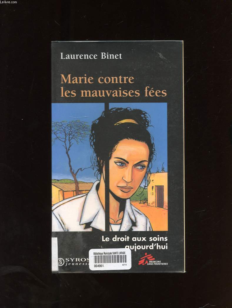 MARIE CONTRE LES MAUVAISES FEES. LE DROIT AUX SOINS AUJOURD'HUI