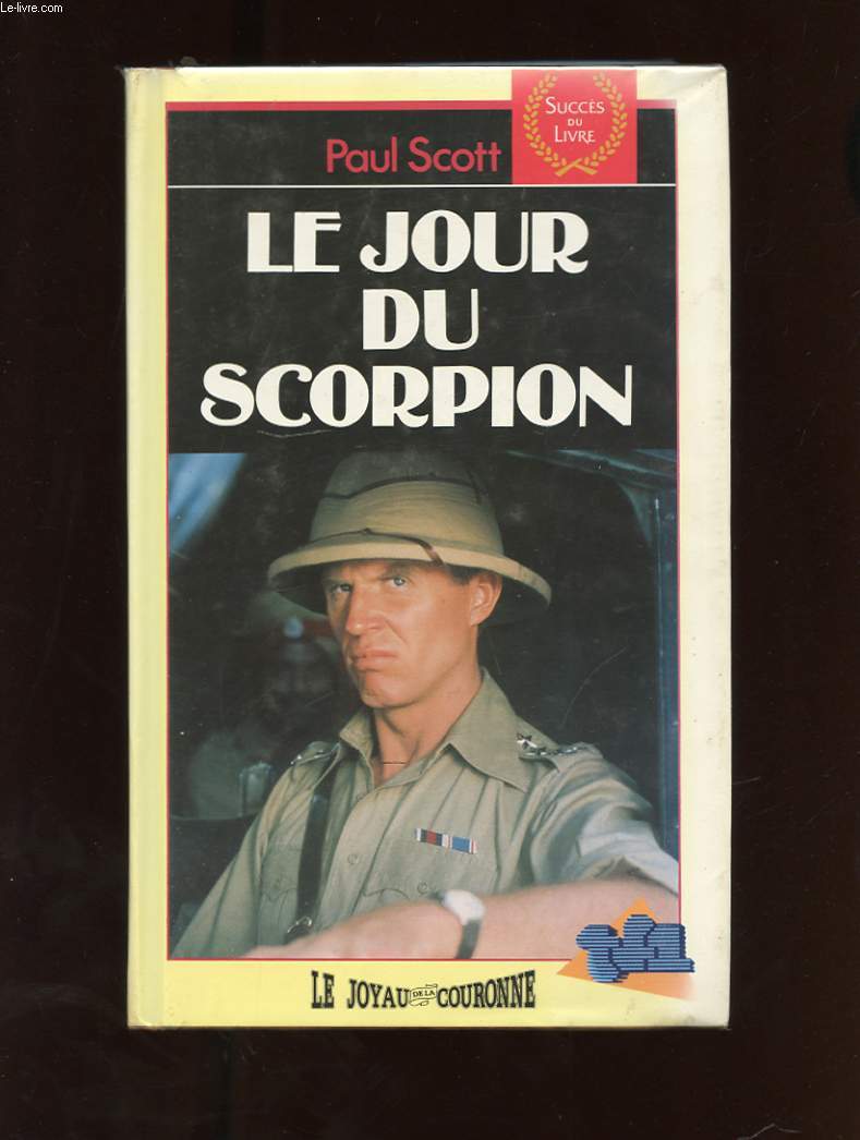 LE JOUR DU SCORPION. LE JOYAU DE LA COURONNE