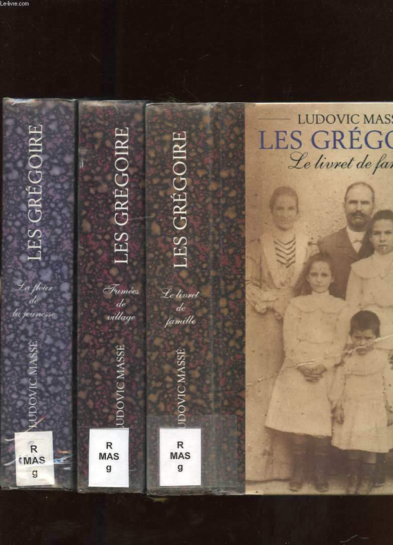 LES GREGOIRE. 3 TOMES. LE LIVRET DE FAMILLE / FUMEES DE VILLAGE / LA FLEUR DE LA JEUNESSE
