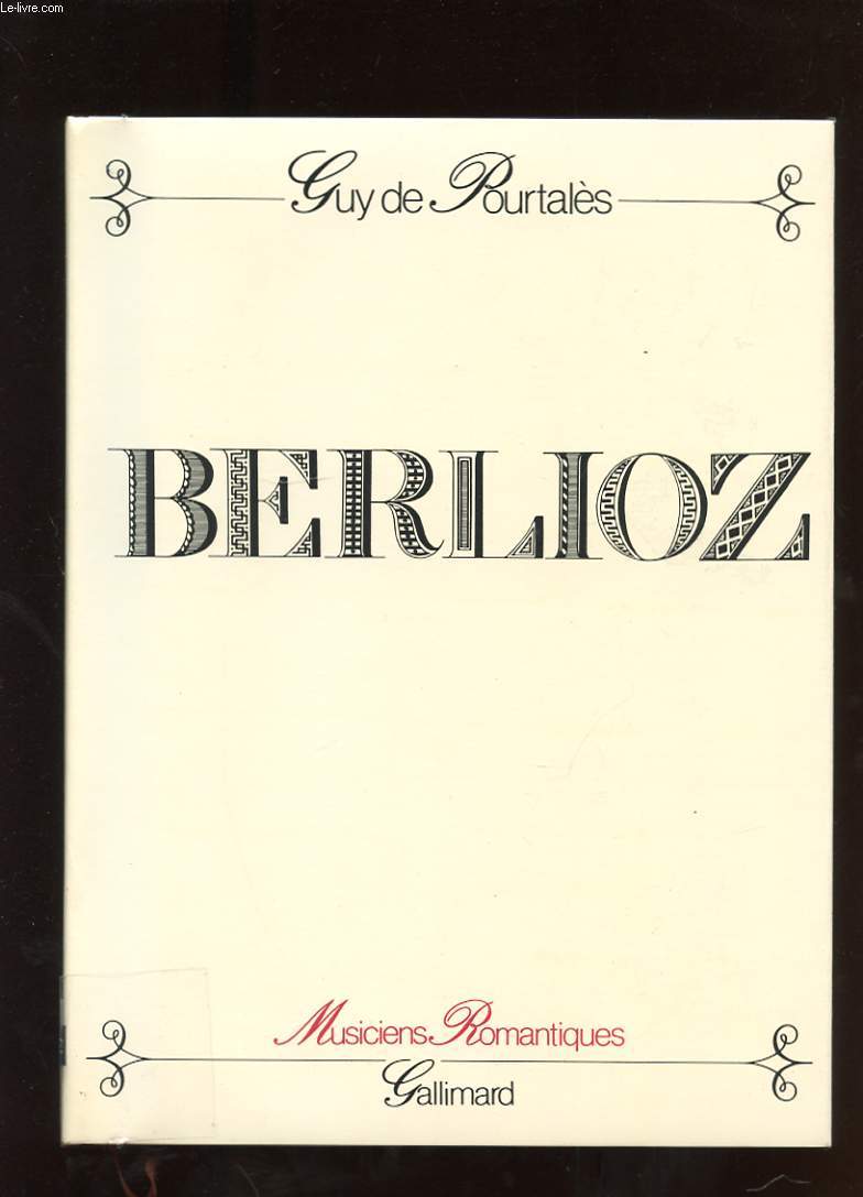 BERLIOZ ET L'EUROPE ROMANTIQUE