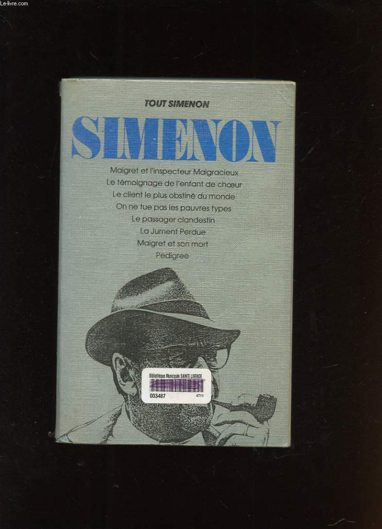 OEUVRES ROMANESQUE. TOME 2. MAIGRET ET L'INSPECTEUR MALGRACIEUX. LE TEMOIGNAGE DE L'ENFANT DE CHOEUR. LE CLIENT LE PLUS OBSTINE DU MONDE. ON NE TUE PAS LES PAUVRES TYPES. LE PASSAGER CLANDESTIN. LA JUMENT PERDUE. MAIGRET ET SON MORT. PEDIGREE