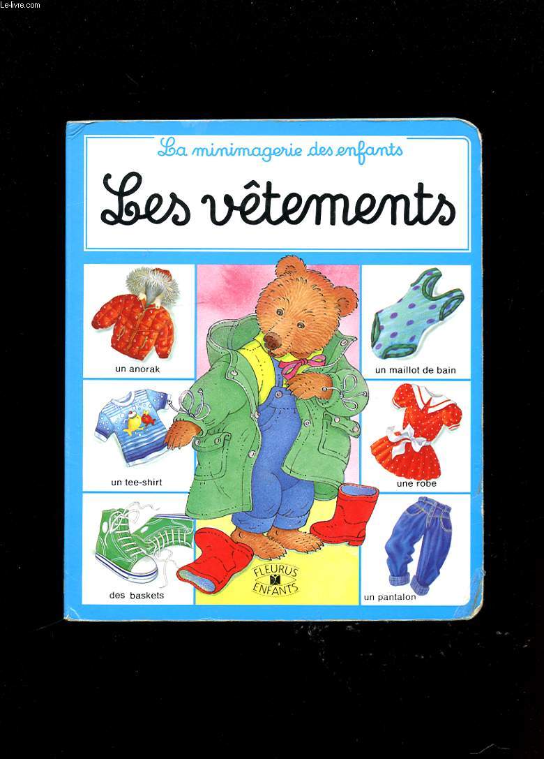 LA MINIMAGERIE DES ENFANTS. LES VETEMENTS