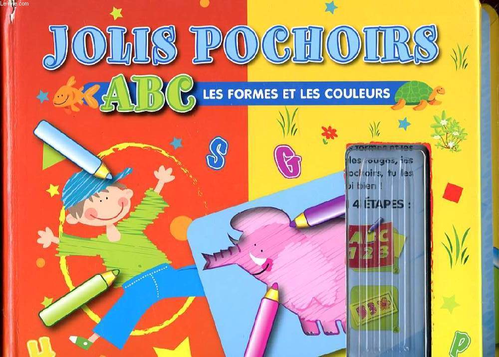 JOLIS POCHOIRS. ABC LES FORMES ET LES COULEURS. SANS LES CRAYONS DE COULEURS