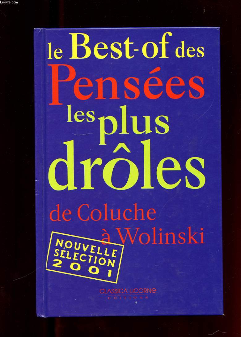LE BEST-OF DES PENSEES LES PLUS DROLE. TOME 2. DE COLUCHE A WOLINSKI