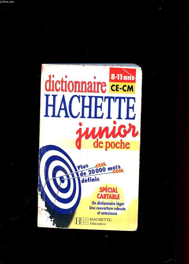 DICTIONNAIRE HACHETTE JUNIOR DE POCHE 8-11 ANS. CE-CM.