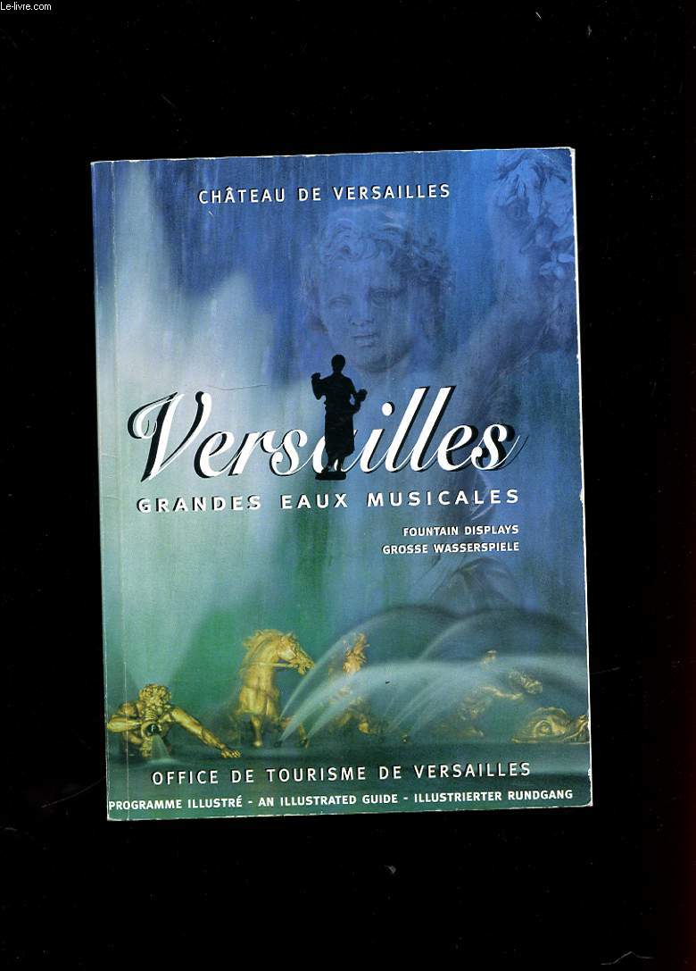 PROGRAMME. VERSAILLES GRANDES EAUX MUSICALES.