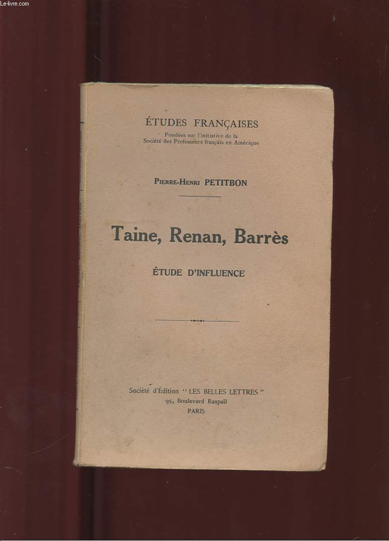 TAINE, RENAN, BARRES. ETUDE D'INFLUENCE